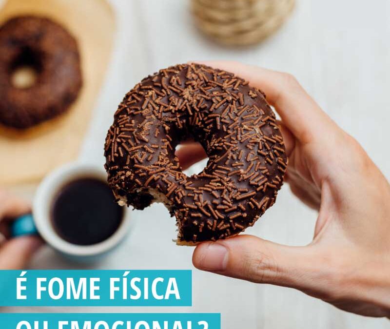 Diferença entre fome física e fome emocional