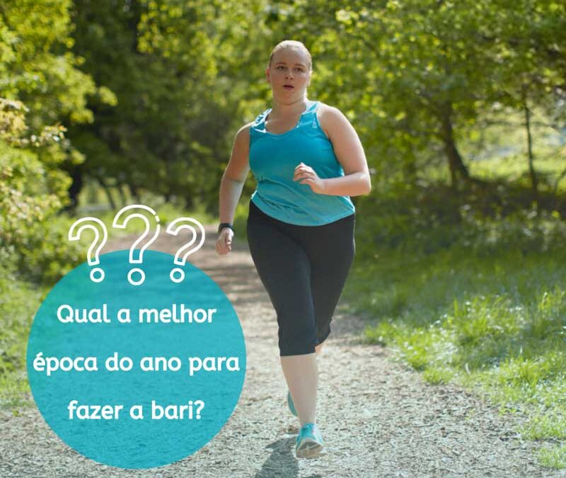 Qual a melhor época do ano para fazer a cirurgia bariátrica?